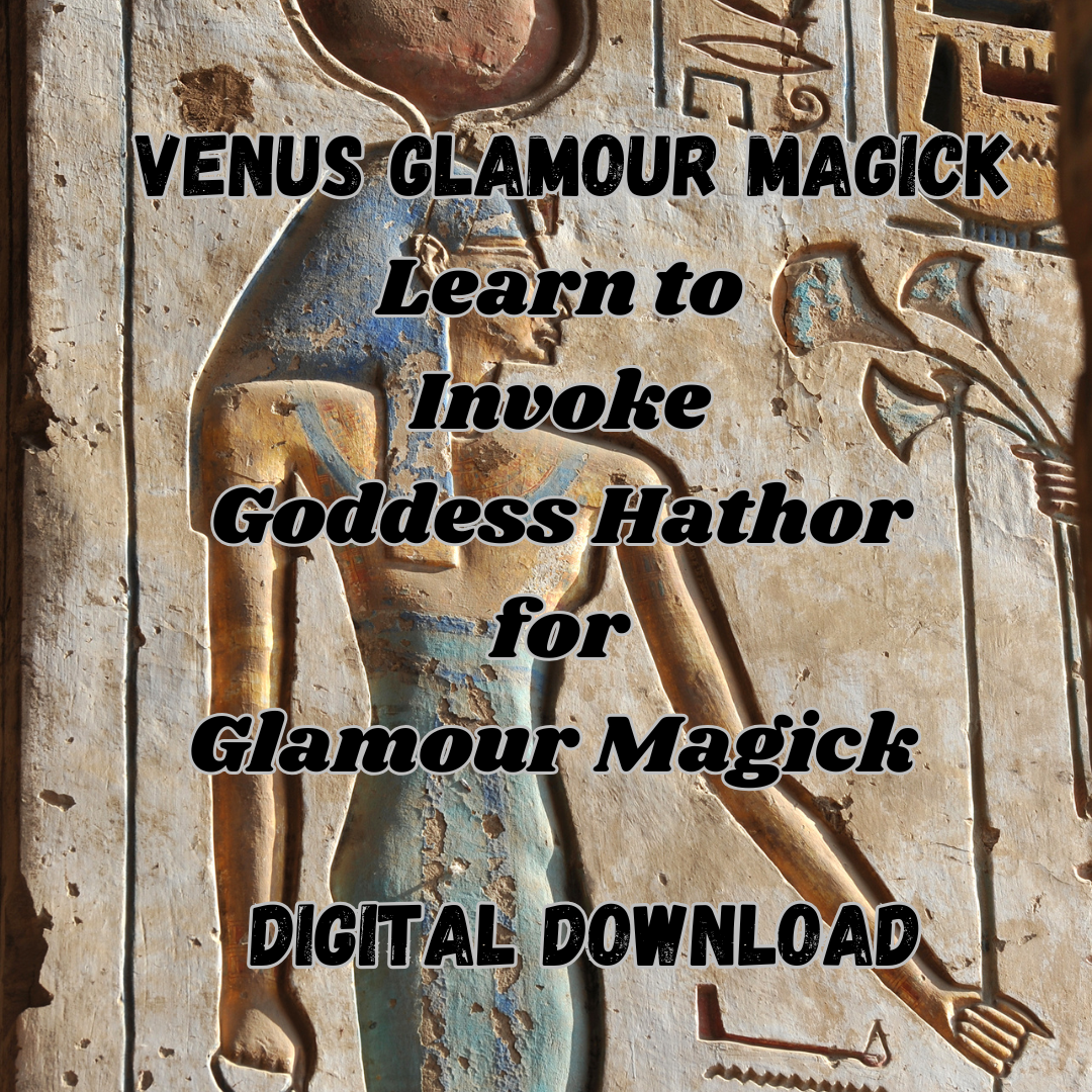 Venus Glamor Magick - Goddess Hathor PRE-RECORDED